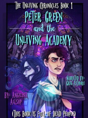 cover image of Peter Green and the Unliving Academy